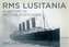 RMS Lusitania: A History in Picture Postcards