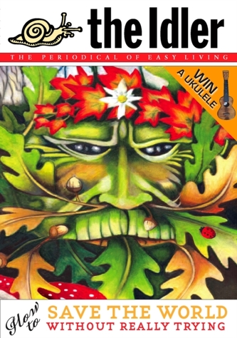 The Idler (Issue 38) How to Save the World Without Really Trying