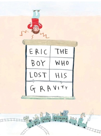 Eric, The Boy Who Lost His Gravity