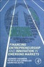 Financing Entrepreneurship and Innovation in Emerging Markets