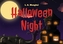 HALLOWEEN NIGHT