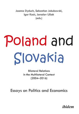 Poland and Slovakia: Bilateral Relations in a Multilateral Context (20042016)