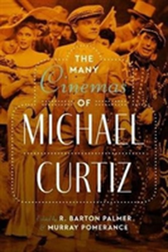 The Many Cinemas of Michael Curtiz