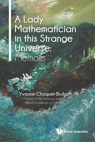 Lady Mathematician In This Strange Universe, A: Memoirs