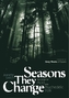 Seasons They Change