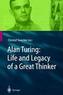 Alan Turing: Life and Legacy of a Great Thinker