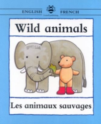 Wild Animals/Les Animaux Savagaes