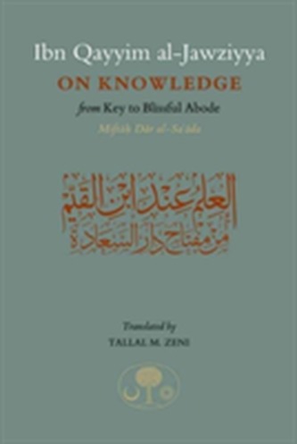 Ibn Qayyim al-Jawziyya on Knowledge