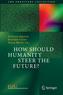 How Should Humanity Steer the Future?