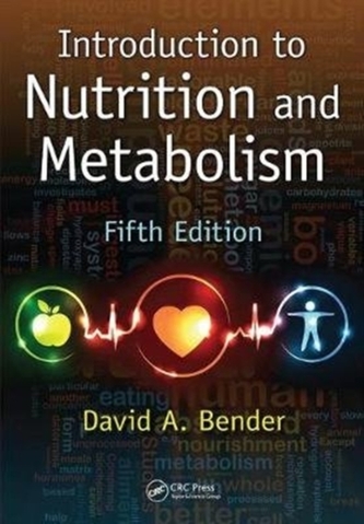 Introduction to Nutrition and Metabolism, Fifth Edition
