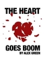 The Heart Goes Boom
