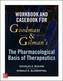 Workbook and Casebook for Goodman and Gilman's The Pharmacological Basis of Therapeutics