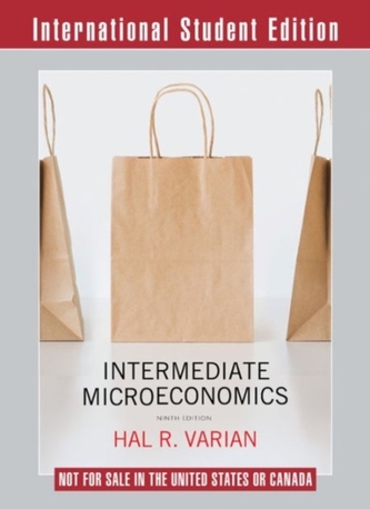 Intermediate Microeconomics A Modern Approach 9th           International Student Edition + Workouts in Intermediate