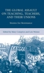 The Global Assault on Teaching, Teachers, and their Unions