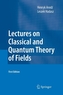 Lectures on Classical and Quantum Theory of Fields