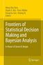 Frontiers of Statistical Decision Making and Bayesian Analysis