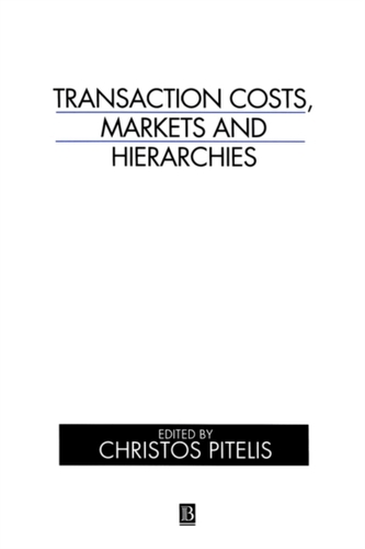 Transaction Costs, Markets and Hierarchies