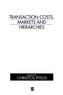 Transaction Costs, Markets and Hierarchies