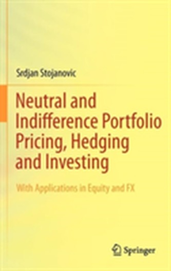 Neutral and Indifference Portfolio Pricing, Hedging and Investing