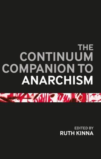 The Continuum Companion to Anarchism