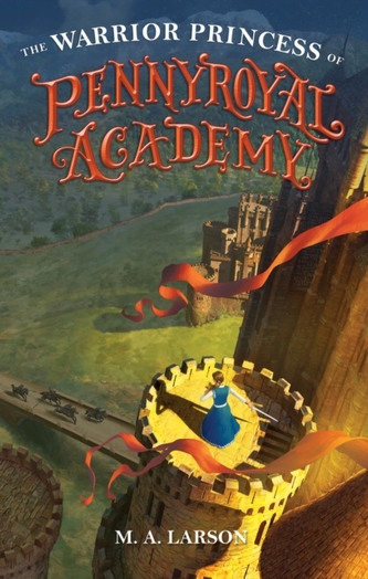 The Warrior Princess Of Pennyroyal Academy