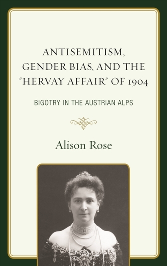 Antisemitism, Gender Bias, and the Hervay Affair of 1904