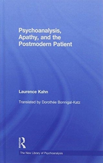Psychoanalysis, Apathy, and the Postmodern Patient