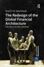 The Redesign of the Global Financial Architecture