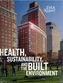 Health, Sustainability and the Built Environment