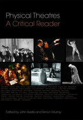 Physical Theatres: A Critical Reader