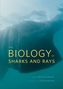 The Biology of Sharks and Rays