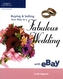 Buying and Selling Your Way to a Fabulous Wedding on Ebay