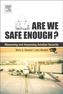 Are We Safe Enough?