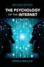 The Psychology of the Internet
