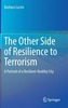 The Other Side of Resilience to Terrorism