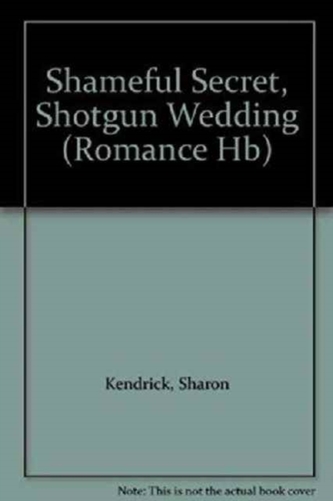 Shameful Secret, Shotgun Wedding