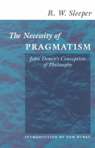 The Necessity of Pragmatism