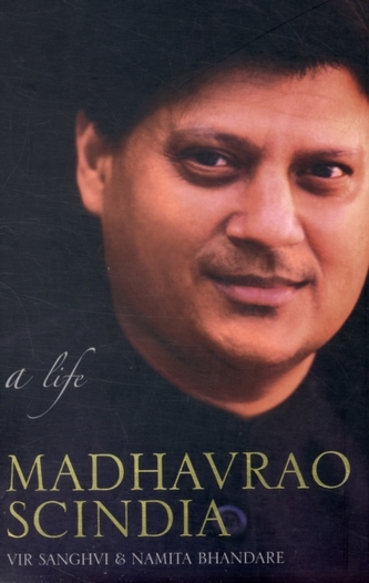 MADHAVRAO SCINDIA A LIFE