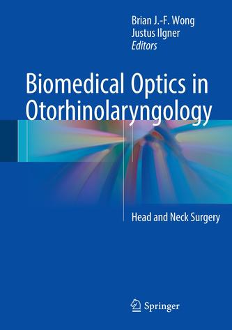 Biomedical Optics in Otorhinolaryngology