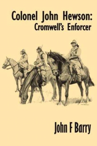 Col John Hewson - Cromwell's Enforcer