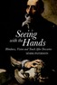 Seeing with the Hands