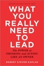What You Really Need to Lead