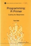 Programming: A Primer - Coding For Beginners