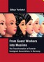 From Guest Workers into Muslims