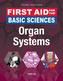First Aid for the Basic Sciences: Organ Systems, Third Edition