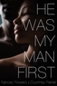 He Was My Man First