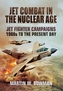 Jet Wars in the Nuclear Age