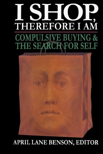 I Shop Therefore I Am