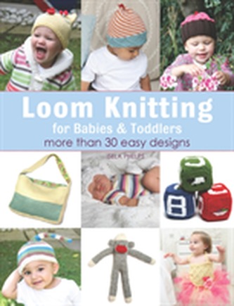 Loom Knitting for Babies & Toddlers