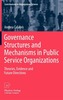 Governance Structures and Mechanisms in Public Service Organizations
